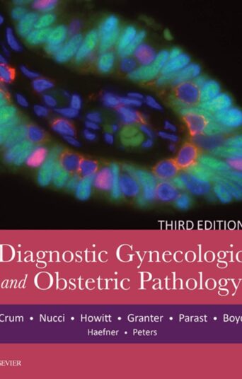 Diagnostic Gynecologic and Obstetric Pathology E-Book 3rd Edition