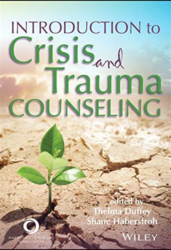 Introduction to Crisis and Trauma Counseling Kindle Edition