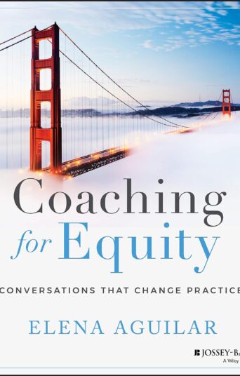 Coaching for Equity: Conversations That Change Practice 1st Edition