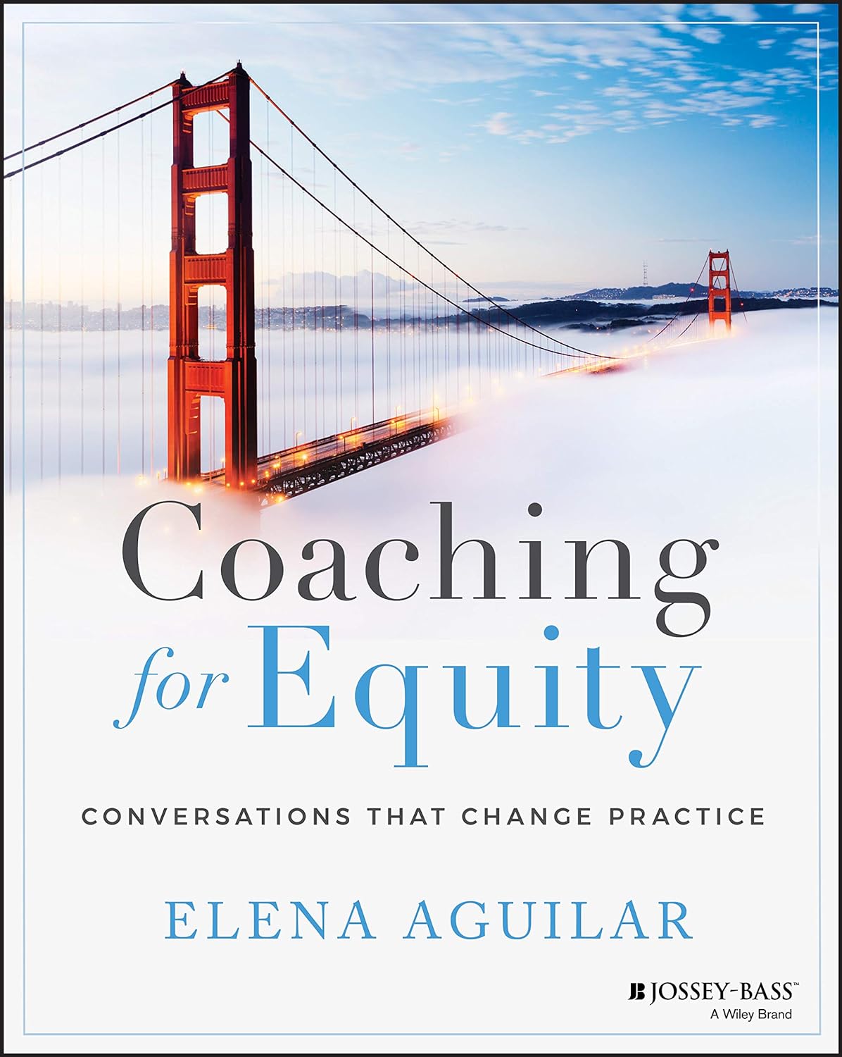 Coaching for Equity: Conversations That Change Practice 1st Edition