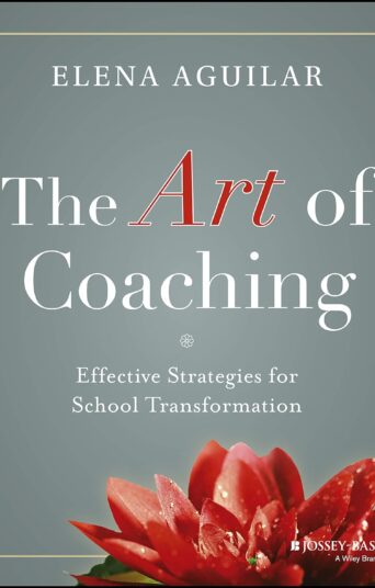 The Art of Coaching: Effective Strategies for School Transformation