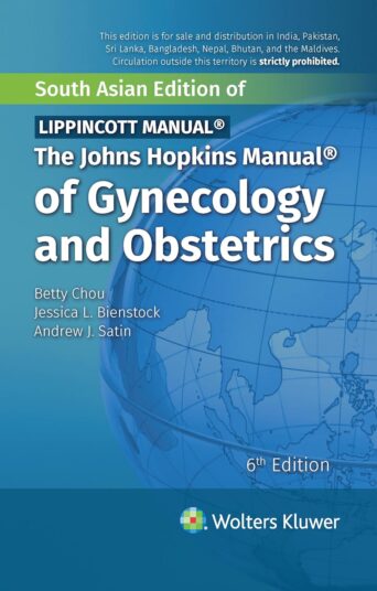 The Johns Hopkins Manual of Gynecology and Obstetrics - 6E